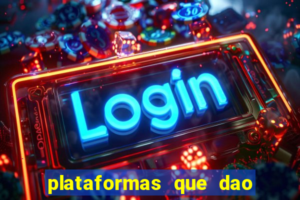 plataformas que dao dinheiro para jogar